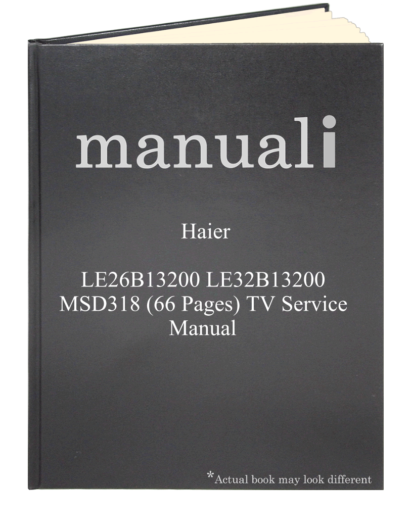Haier LE26B13200 LE32B13200 MSD318 (66 pages) TV Service Manual
