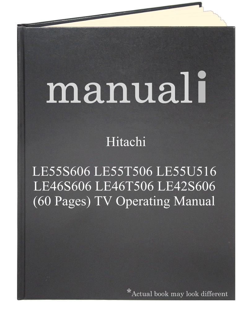 Hitachi LE55S606 LE55T506 LE55U516 LE46S606 LE46T506 LE42S606 (60 pages) TV Operating Manual