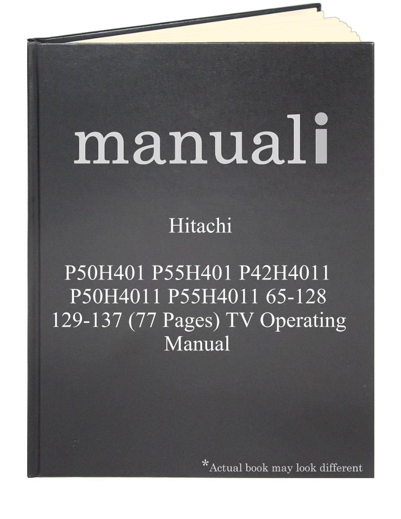 Hitachi P50H401 P55H401 P42H4011 P50H4011 P55H4011 65-128 129-137 (77 pages) TV Operating Manual