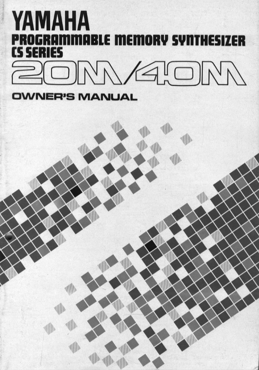 Yamaha CS20M & CS40M Programmable Memory Synthesizer Owner/ User Manual (Pages: 40)