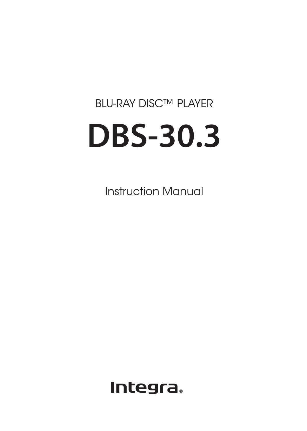 Integra DBS-30.3 Blu-Ray Player Owner's/ User Manual (Pages: 64)