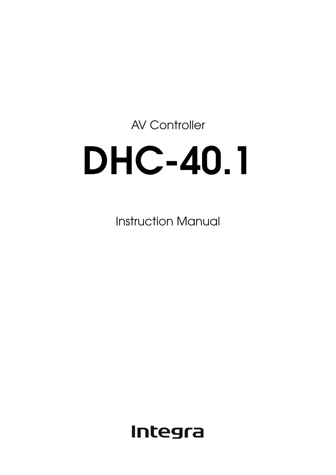 Integra DHC-40.1 AV Controller Owner's/ User Manual (Pages: 152)