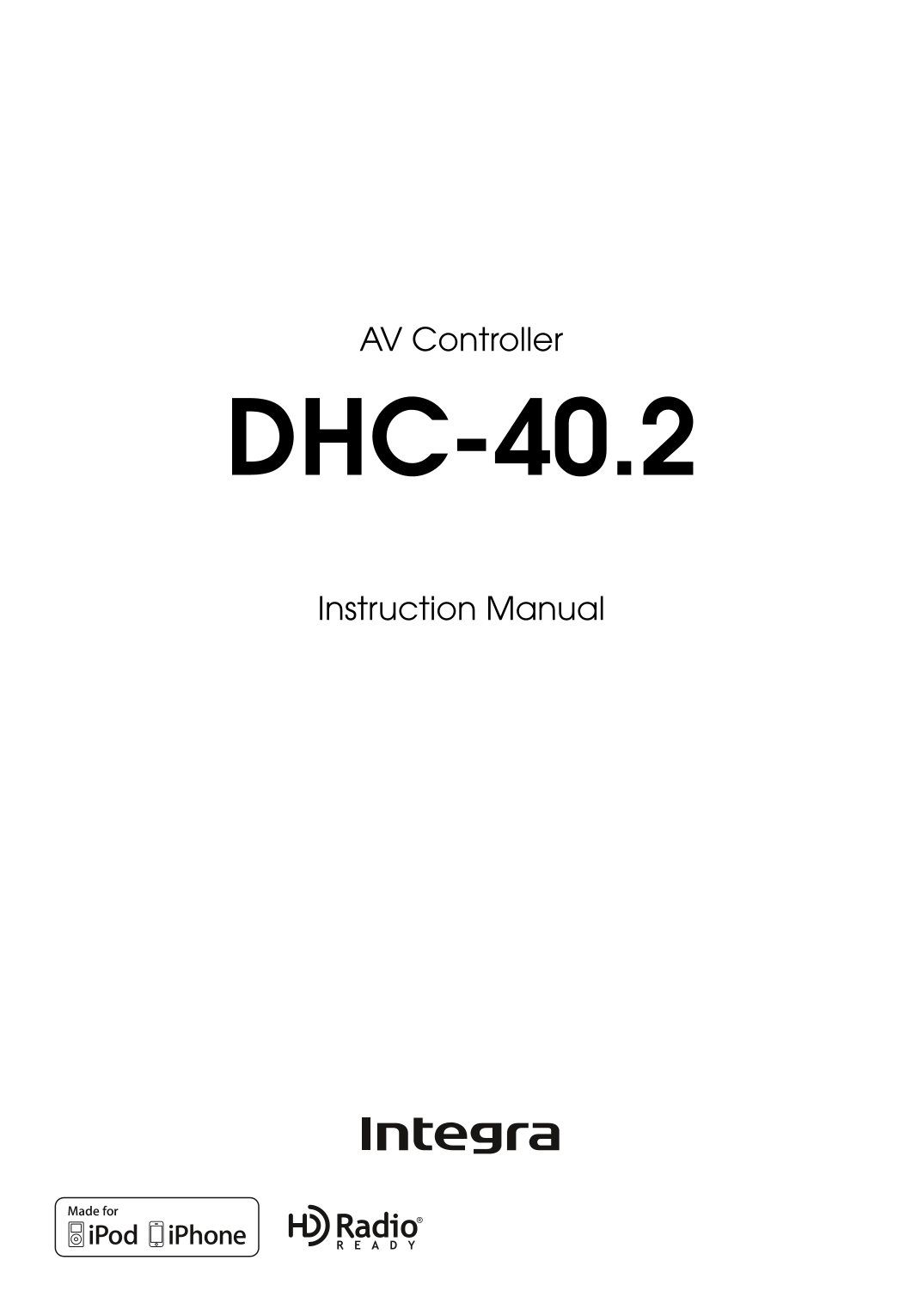 Integra DHC-40.2 AV Controller Owner's/ User Manual (Pages: 100)