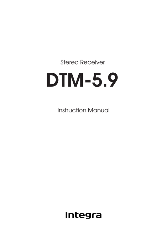 Integra DTM-5.9 Stereo Receiver Owner's/ User Manual (Pages: 48)