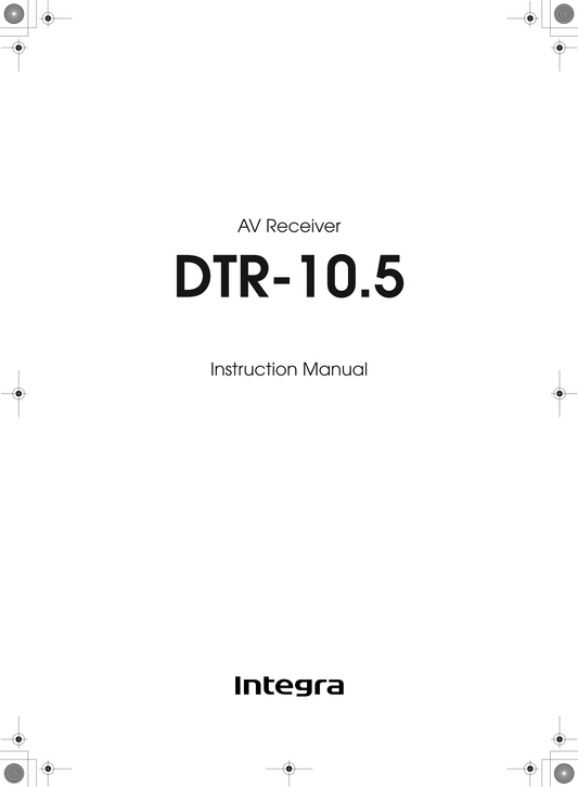 Integra DTR-10.5 AV Receiver Owner's/ User Manual (Pages: 152)