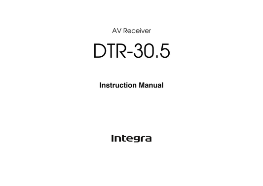 Integra DTR-30.5 AV Receiver Owner's/ User Manual (Pages: 96)