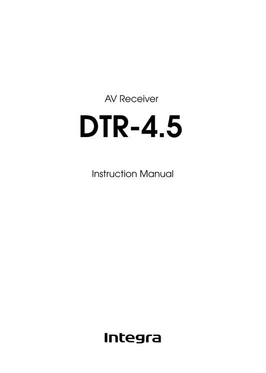 Integra DTR-4.5 AV Receiver Owner's/ User Manual (Pages: 84)