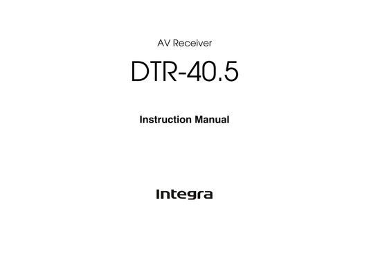 Integra DTR-40.5 AV Receiver Owner's/ User Manual (Pages: 104)