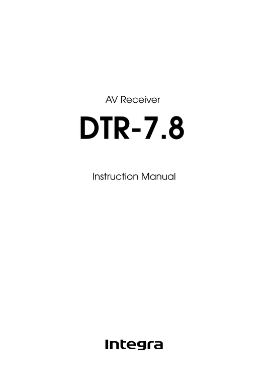 Integra DTR-7.8 AV Receiver Owner's/ User Manual (Pages: 128)