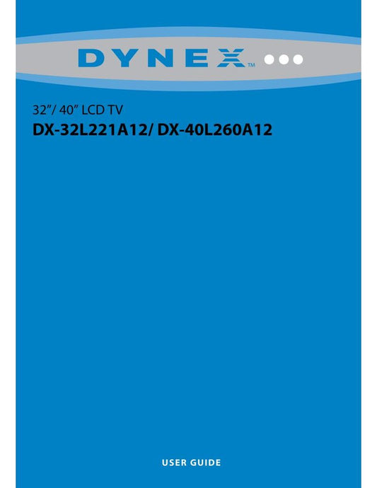 Dynex DX32L221A12 DX32L221A12E32BAZNKXMBUNNX DX40L260A12 TV Operating Manual