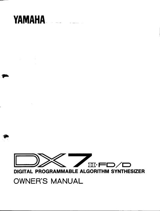 Yamaha DX7IID & DX7IIFD Algorithm Synthesizer Owner/ User Manual (Pages: 111)