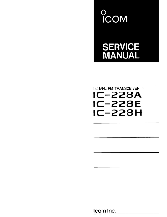 Icom IC-228 A, E & H FM Transceiver Service Manual (Pages: 57)