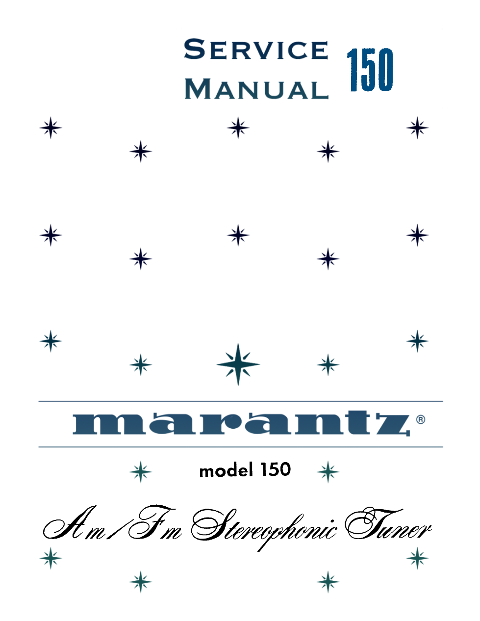 Marantz Model 150 FM/AM Stereophonic Tuner Service Manual (Pages: 38)