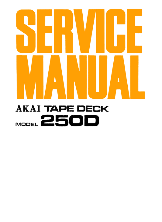 Akai Model 250D Reel to Reel Tape Deck Service Manual (Pages: 26)