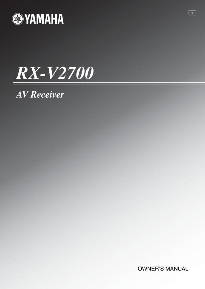 Yamaha RXV2700 Audio/Video Receiver Operating Manual