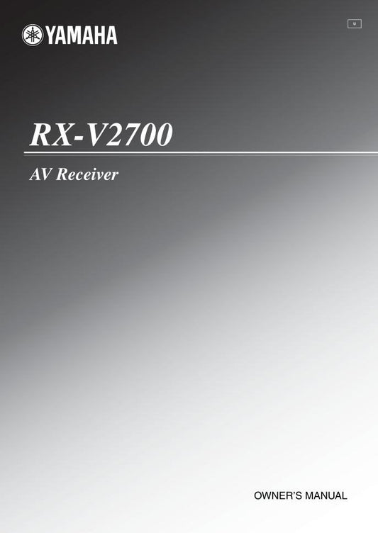 Yamaha RXV2700 Audio/Video Receiver Operating Manual