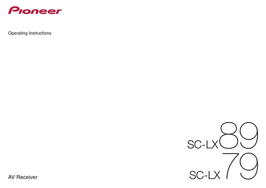 Pioneer SC-LX79 & SC-LX89 Receiver Owner/ User Manual (Pages: 150)