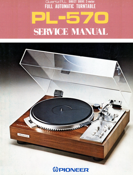 Pioneer PL-570 Turntable Service Manual (Pages: 57)