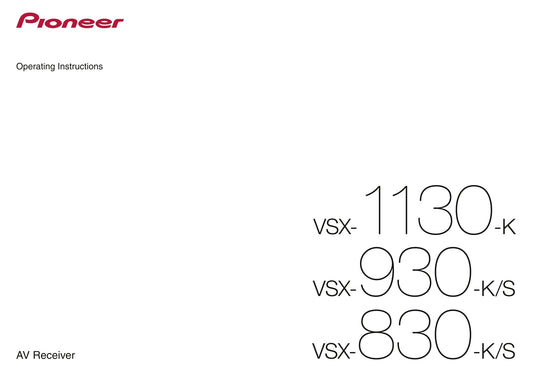 Pioneer VSX-830-K/S, VSX-930-K/S & VSX-1130-K Receiver Owner/ User Manual (Pages: 142)