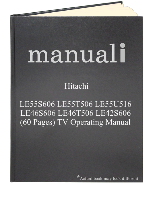 Hitachi LE55S606 LE55T506 LE55U516 LE46S606 LE46T506 LE42S606 (60 pages) TV Operating Manual