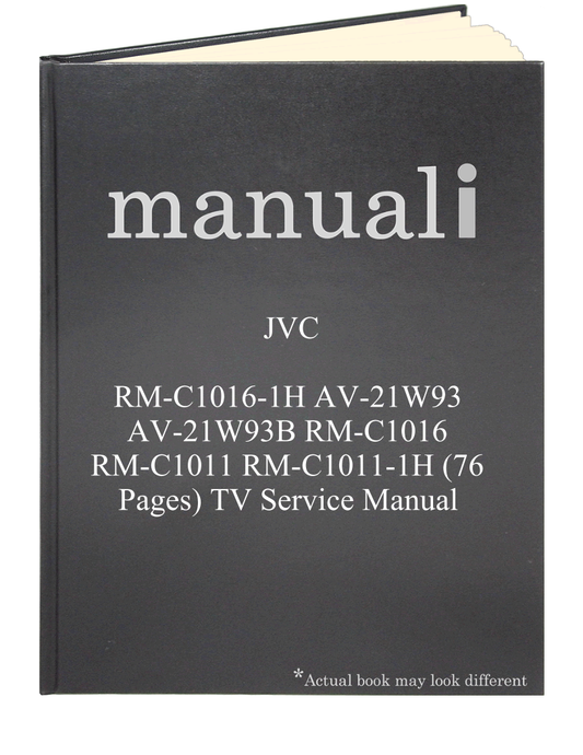 JVC RM-C1016-1H AV-21W93 AV-21W93B RM-C1016 RM-C1011 RM-C1011-1H (76 pages) TV Service Manual