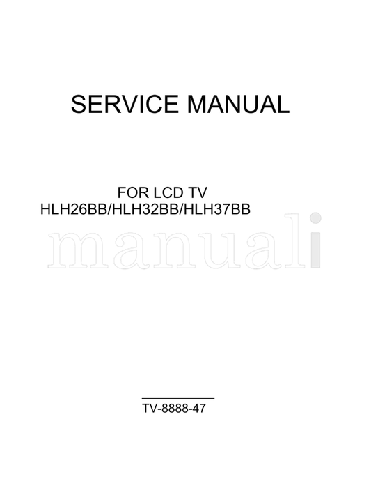 Haier HLH26BB HLH32BB HLH37BB TV-8888-47 (38 pages) TV Service Manual