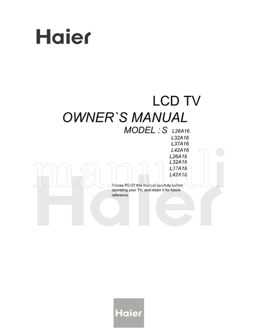 Haier L26A16 L32A16 L37A16 L42A16 L26A18 L32A18 L37A18 L42A18 (38 pages) TV Operating Manual
