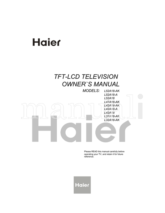 Haier L52A18-AK L52A18-A L52A18 L47A18-AK L42A18-AK L42A18-A (52 pages) TV Operating Manual