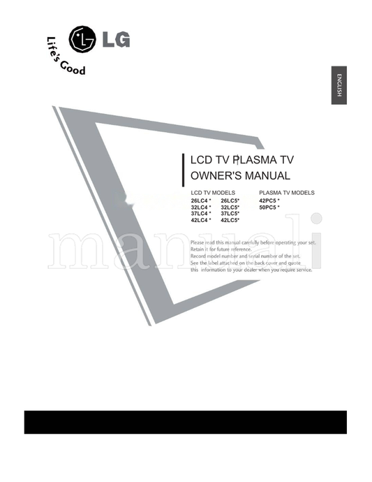 LG 26LC4 26LC5* 32LC4 32LC5* 37LC4 37LC5* 42LC4 42LC5* 42PC5 (84 pages) TV Operating Manual
