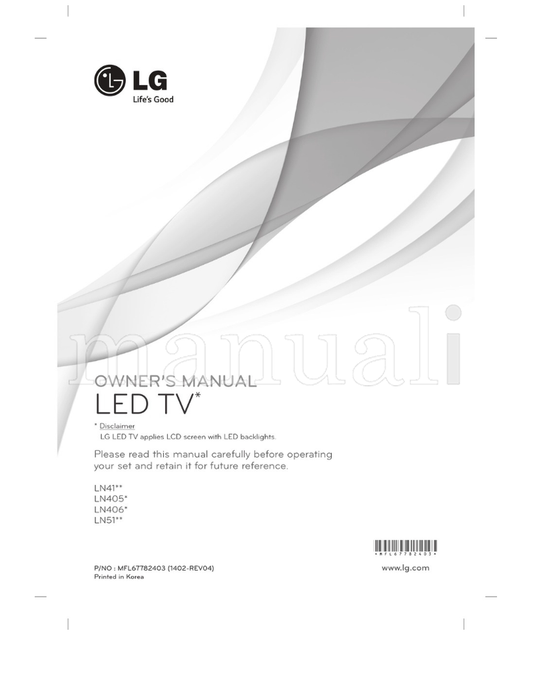 LG LN41** LN405* LN406* LN51** *MFL67782403* MFL67782403 (50 pages) TV Operating Manual