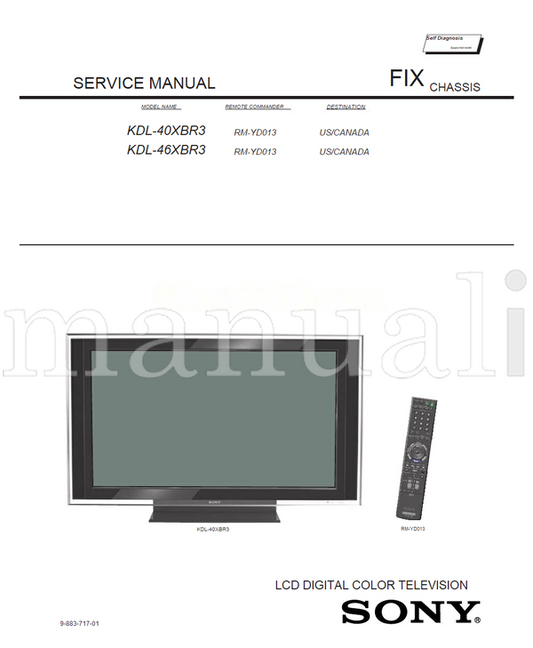 Sony KDL-40XBR3 KDL-46XBR3 9-883-717-01 RM-YD013 (172 pages) TV Service Manual