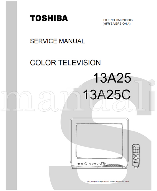 Toshiba 050-200503 13A25 13A25C (43 pages) TV Service Manual
