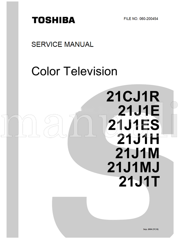 Toshiba 060-200454 21CJ1R 21J1E 21J1ES 21J1H 21J1M 21J1MJ 21J1T (32 pages) TV Service Manual