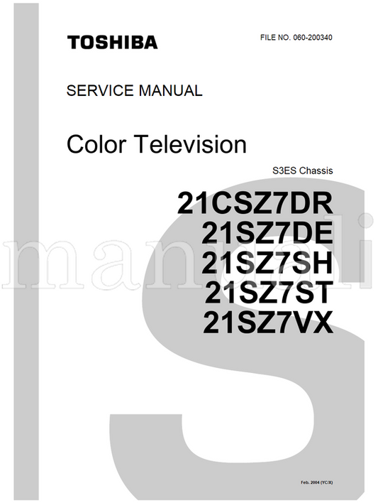 Toshiba 21CSZ7DR 21SZ7DE 21SZ7SH 21SZ7ST 21SZ7VX 060-200340 (56 pages) TV Service Manual