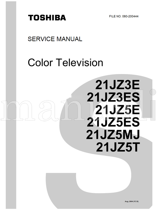Toshiba 060-200444 21JZ3E 21JZ3ES 21JZ5E 21JZ5ES 21JZ5MJ 21JZ5T (30 pages) TV Service Manual
