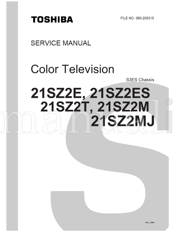 Toshiba 060-200315 21SZ2E 21SZ2ES 21SZ2T 21SZ2M 21SZ2MJ (70 pages) TV Service Manual