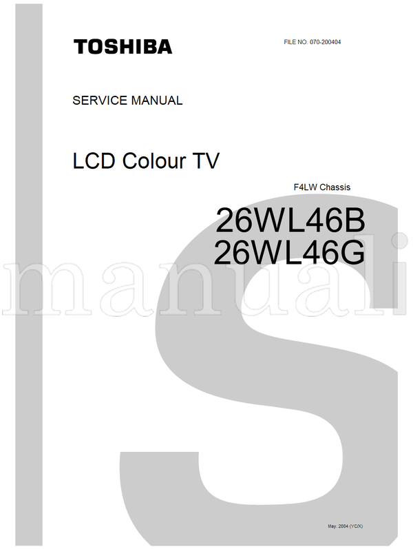 Toshiba 070-200404 26WL46B 26WL46G (116 pages) TV Service Manual
