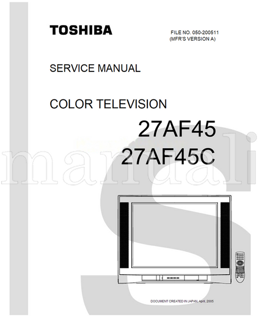 Toshiba 050-200511 27AF45 27AF45C (55 pages) TV Service Manual
