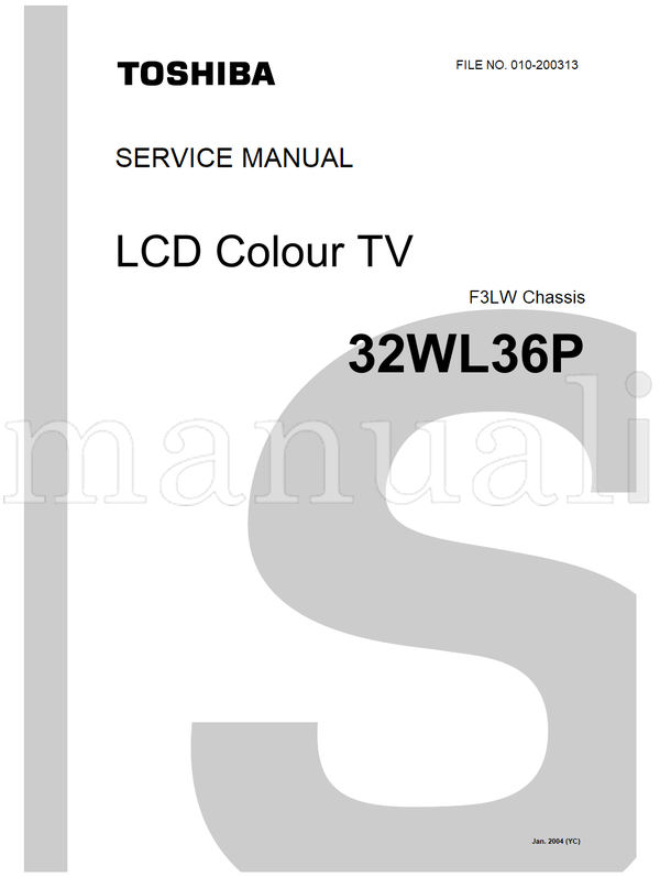 Toshiba 010-200313 32WL36P (89 pages) TV Service Manual