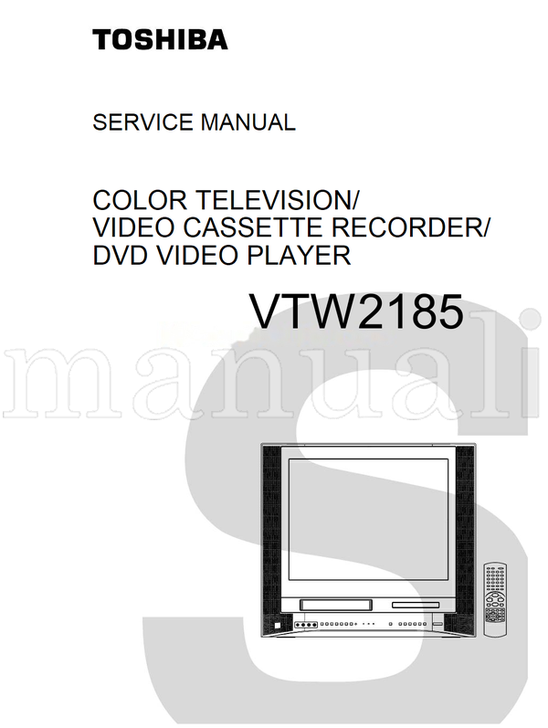 Toshiba VTW2185 (99 pages) TV/DVD Combo Service Manual