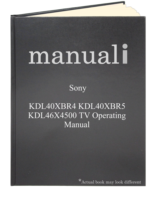Sony KDL40XBR4 KDL40XBR5 KDL46X4500 TV Operating Manual